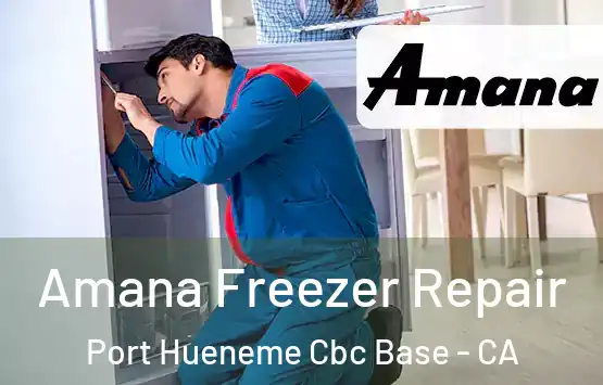  Amana Freezer Repair Port Hueneme Cbc Base - CA