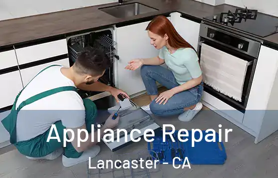  Appliance Repair Lancaster - CA