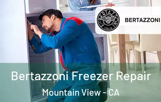  Bertazzoni Freezer Repair Mountain View - CA