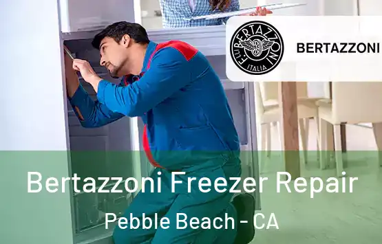  Bertazzoni Freezer Repair Pebble Beach - CA