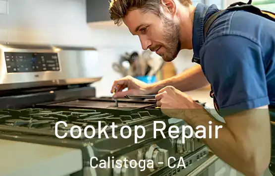  Cooktop Repair Calistoga - CA
