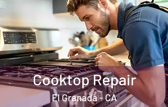  Cooktop Repair El Granada - CA