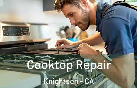  Cooktop Repair Knightsen - CA