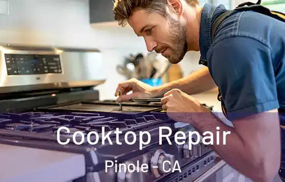  Cooktop Repair Pinole - CA
