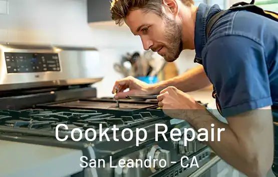  Cooktop Repair San Leandro - CA
