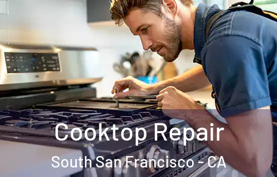  Cooktop Repair South San Francisco - CA