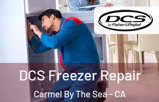  DCS Freezer Repair Carmel By The Sea - CA