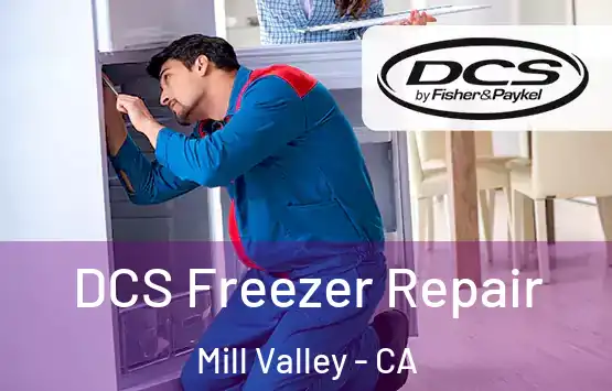  DCS Freezer Repair Mill Valley - CA