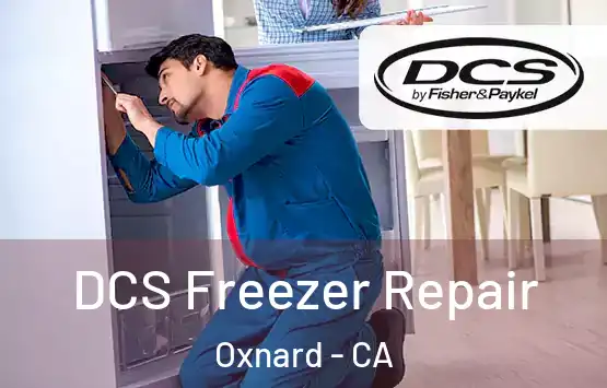  DCS Freezer Repair Oxnard - CA