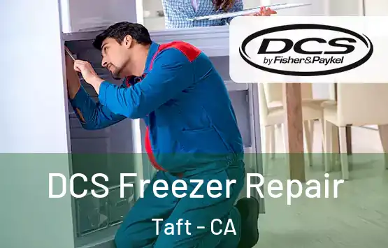  DCS Freezer Repair Taft - CA