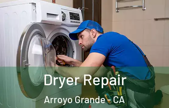  Dryer Repair Arroyo Grande - CA