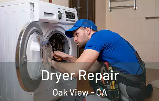  Dryer Repair Oak View - CA