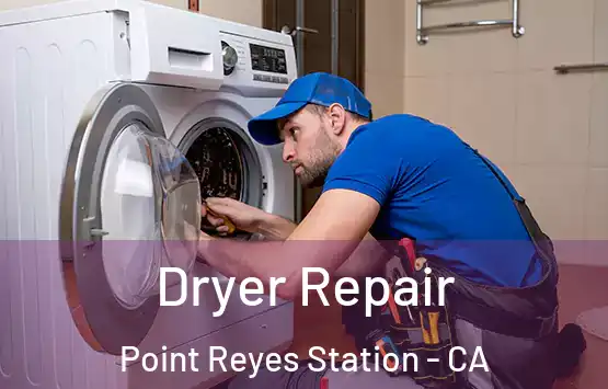  Dryer Repair Point Reyes Station - CA
