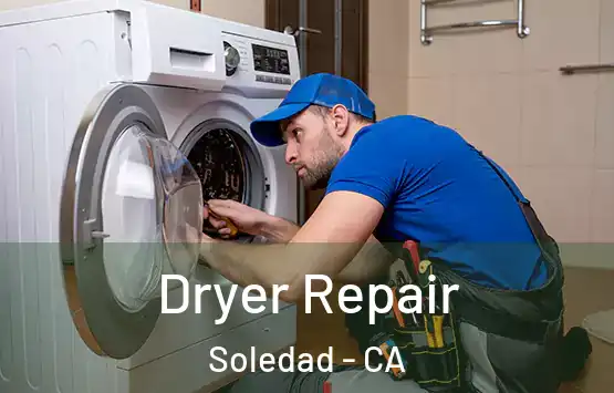  Dryer Repair Soledad - CA