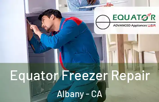  Equator Freezer Repair Albany - CA