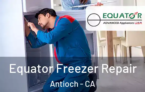  Equator Freezer Repair Antioch - CA