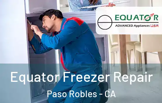  Equator Freezer Repair Paso Robles - CA