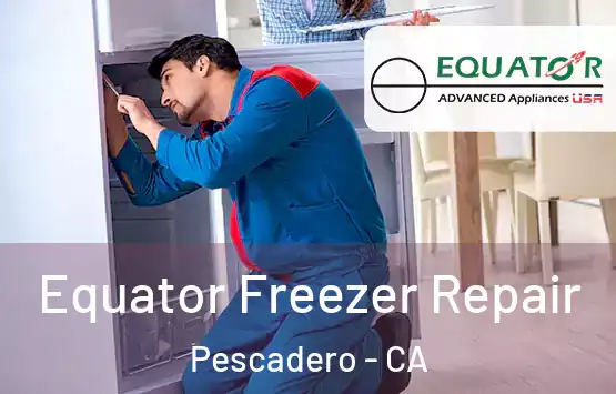  Equator Freezer Repair Pescadero - CA