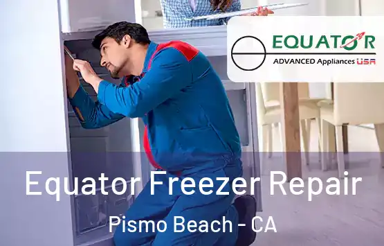  Equator Freezer Repair Pismo Beach - CA