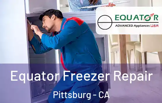  Equator Freezer Repair Pittsburg - CA