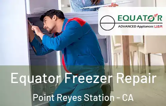  Equator Freezer Repair Point Reyes Station - CA