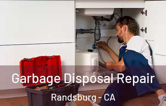  Garbage Disposal Repair Randsburg - CA