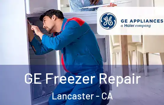  GE Freezer Repair Lancaster - CA