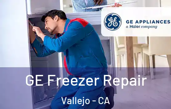  GE Freezer Repair Vallejo - CA