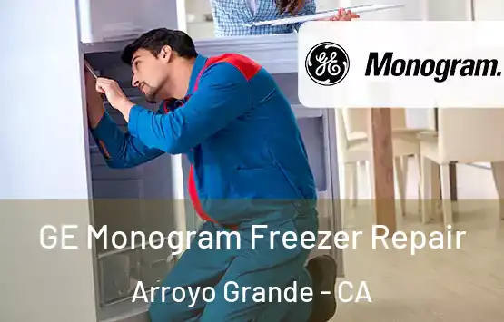  GE Monogram Freezer Repair Arroyo Grande - CA