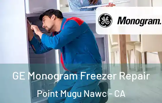 GE Monogram Freezer Repair Point Mugu Nawc - CA