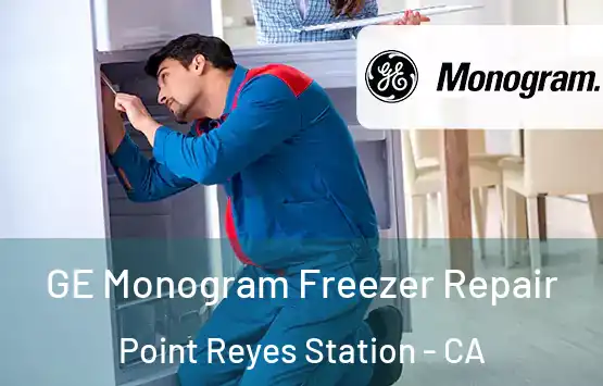  GE Monogram Freezer Repair Point Reyes Station - CA