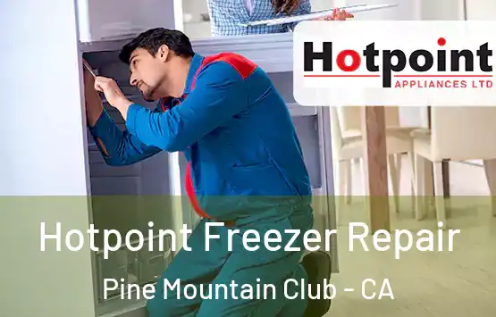  Hotpoint Freezer Repair Pine Mountain Club - CA