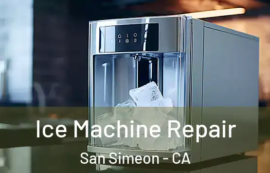  Ice Machine Repair San Simeon - CA
