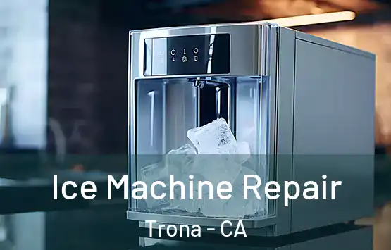  Ice Machine Repair Trona - CA