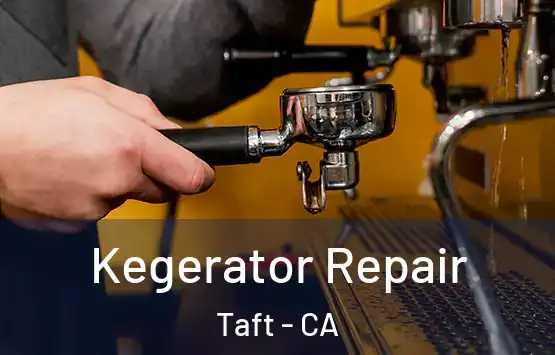  Kegerator Repair Taft - CA