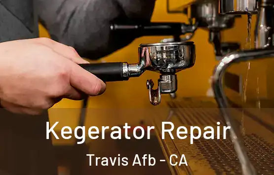  Kegerator Repair Travis Afb - CA