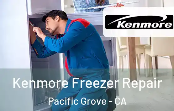 Kenmore Freezer Repair Pacific Grove - CA