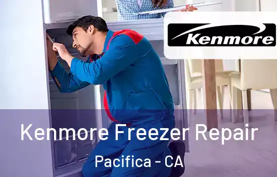  Kenmore Freezer Repair Pacifica - CA