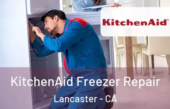 KitchenAid Freezer Repair Lancaster - CA