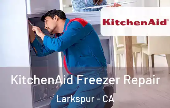  KitchenAid Freezer Repair Larkspur - CA