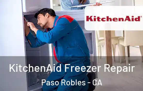  KitchenAid Freezer Repair Paso Robles - CA