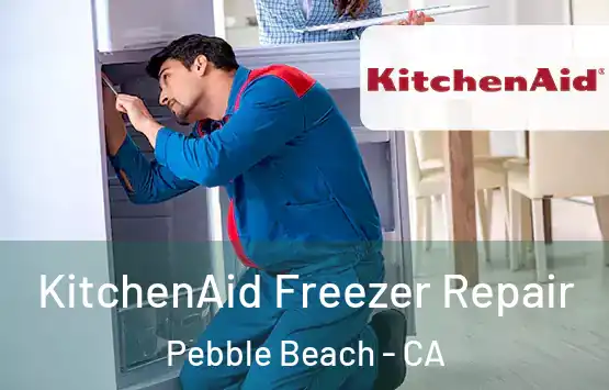  KitchenAid Freezer Repair Pebble Beach - CA