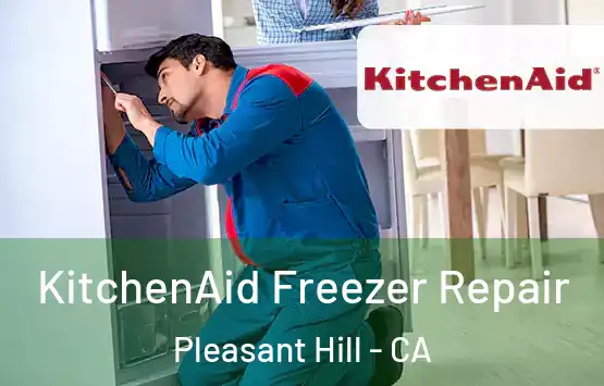  KitchenAid Freezer Repair Pleasant Hill - CA