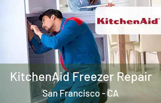 KitchenAid Freezer Repair San Francisco - CA