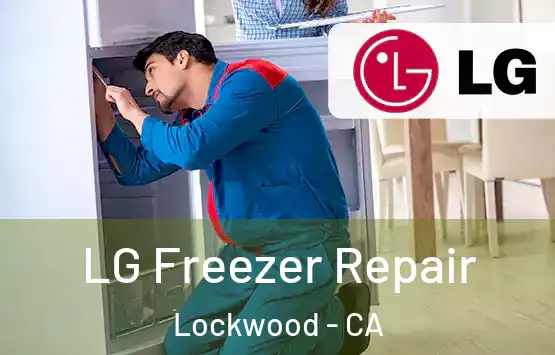  LG Freezer Repair Lockwood - CA