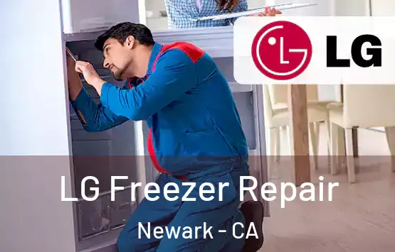  LG Freezer Repair Newark - CA