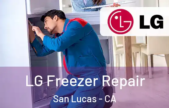  LG Freezer Repair San Lucas - CA