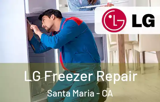  LG Freezer Repair Santa Maria - CA