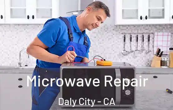  Microwave Repair Daly City - CA