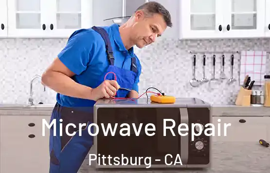  Microwave Repair Pittsburg - CA